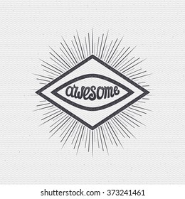 Awesome. Handwritten inscription. Hand drawn calligraphy lettering  typography badge. It can be used for postcards, posters, presentations