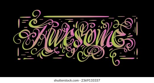 Awesome Handwritten Script Style Flourished Hand Lettering Digital Calligraphy Vector Design On a Black Background Eps 10