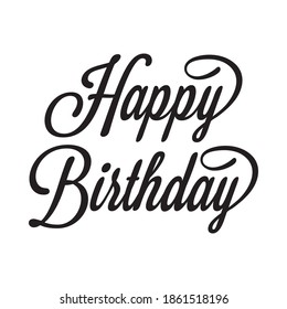 Awesome happy-birthday vector graphics to download. Calligraphic quote in black ink isolated on white. Vector illustration