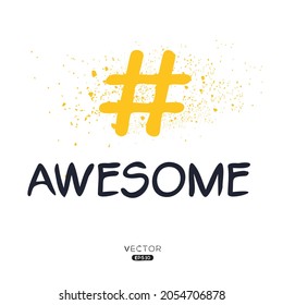 Awesome hashtag text, Vector illustration.