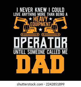 Awesome Heavy Equipment Operator Dad