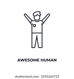 awesome human outline icon. Linear vector from feelings concept. Thin line awesome human icon isolated on white background