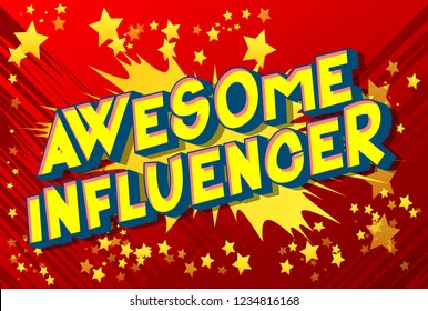 Awesome Influencer - Vector illustrated comic book style phrase on abstract background.