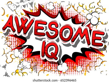 Awesome IQ - Comic book style phrase on abstract background.