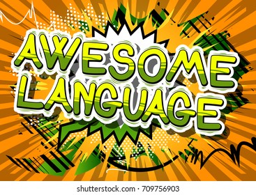 Awesome Language - Comic book word on abstract background.
