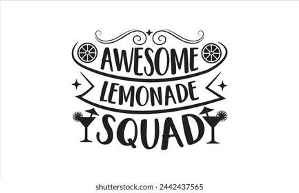 Awesome lemonade squad - Lemonde T- Shirt Design, Juice, Conceptual Handwritten Phrase T Shirt Calligraphic Design, Inscription For Invitation And Greeting Card, Prints And Posters, Template.