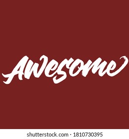 Awesome. Lettering brush calligraphy. Hand drawn vector lettering for poster. Inspiration graphic design. Hand written type. Simple vector sign.
