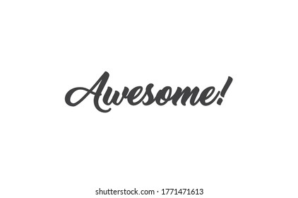 Awesome lettering text, hand drawn style typo. Calligraphy design.