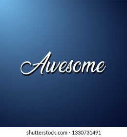 awesome. Life quote with modern background vector illustration