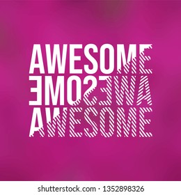 awesome. Life quote with modern background vector illustration