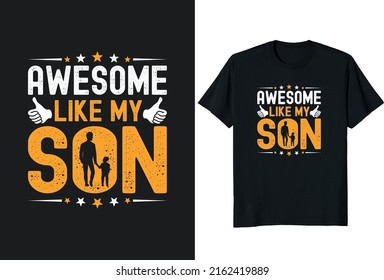 Awesome Like My Daughter. Father day T-shirt Design or Father day poster design funny father quotes typography