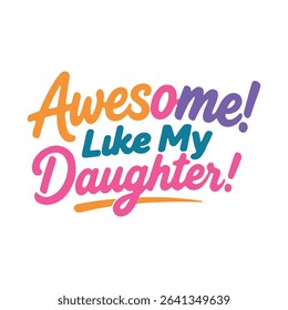 Awesome Like My Daughter funny Daughter lover shirt