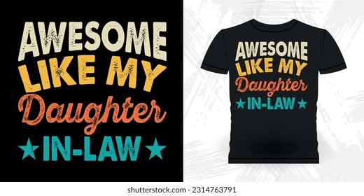 Awesome Like My Daughter In Law Funny Dad Grandpa Retro Vintage Father's Day T-shirt Design