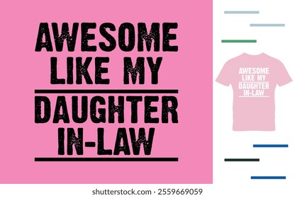 awesome like my daughter in law t shirt design