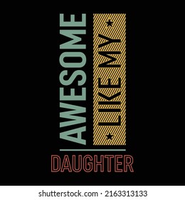 Awesome Like My Daughter Mom Dad Mother's Day Father's Day T-Shirt