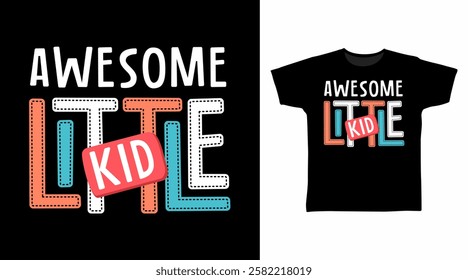 Awesome little kid typography hand drawn, vector ready for print on t shirt and other uses