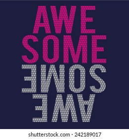 Awesome message typography, t-shirt graphics, vectors