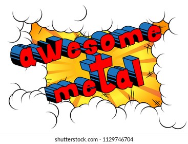 Awesome Metal - Comic book word on abstract background.