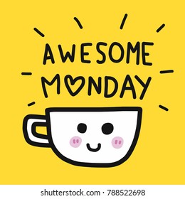 Awesome Monday word and coffee cup cartoon vector illustration