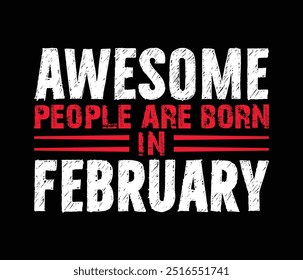 Awesome people are born in february t shirt design