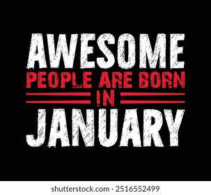 Awesome people are born in january t shirt design