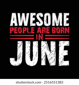 Awesome people are born in june t shirt design