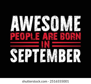Awesome people are born in september t shirt design