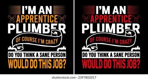 AWESOME PLUMBER T SHIRT DESIGN VECTOR, PLUMBER TOOLS, REPAIR PIPE