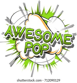 Awesome Pop - Comic book word on abstract background.