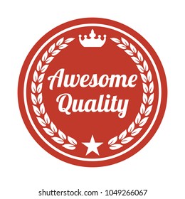 Awesome quality label on white background. Vector illustration