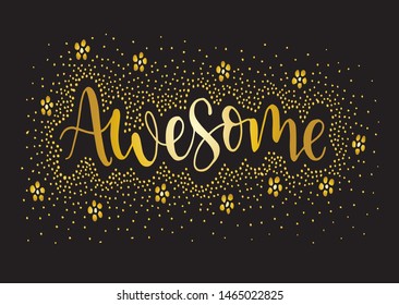 Awesome quote print in vector with flowers, hand lettering