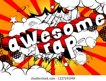 Awesome Rap - Comic book word on abstract background.