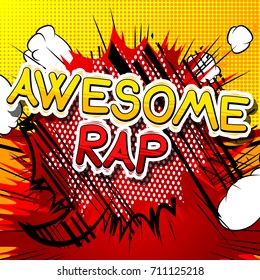 Awesome Rap - Comic book word on abstract background.