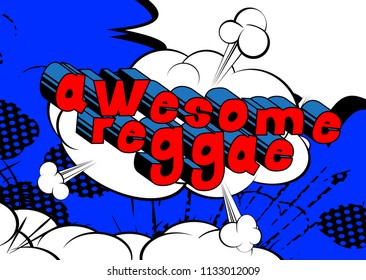 Awesome Reggae - Comic book word on abstract background.