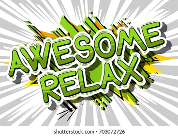 Awesome Relax - Comic book word on abstract background.