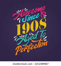 Increíble desde 1908. Increíble cumpleaños desde la época retro de 1908