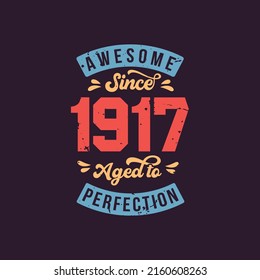 Impresionante desde 1917. Increíble cumpleaños desde la cosecha retro de 1917