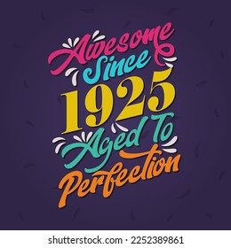 Increíble desde 1925. Increíble cumpleaños desde la cosecha retro de 1925