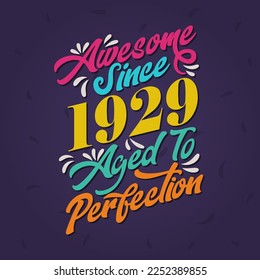 Awesome since 1929 Aged to Perfection. Awesome Birthday since 1929 Retro Vintage
