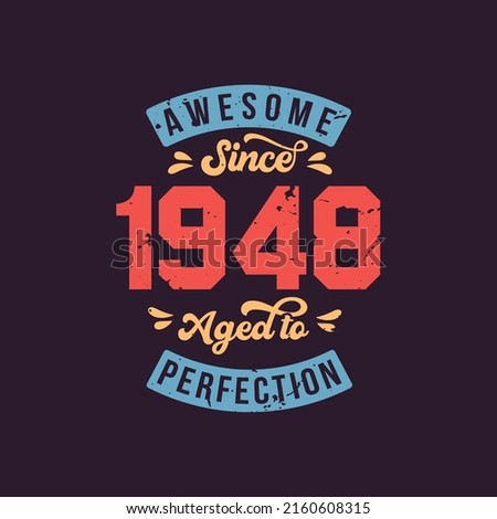 Awesome since 1948 Aged to Perfection. Awesome Birthday since 1948 Retro Vintage