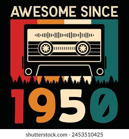 Awesome Since 1950, Vintage Birthday Design For Sublimation Products, T-shirts, Pillows, Cards, Mugs, Bags, Framed Artwork, Scrapbooking	