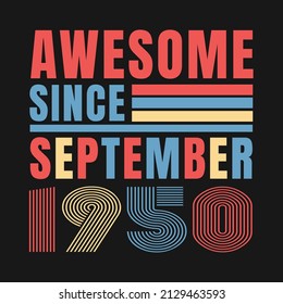 Awesome since 1950.Vintage Retro Birthday Vector