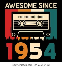 Awesome Since 1954, Vintage Birthday Design For Sublimation Products, T-shirts, Pillows, Cards, Mugs, Bags, Framed Artwork, Scrapbooking	