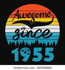 Awesome Since 1955 Birthday Poster Shirt Vector
