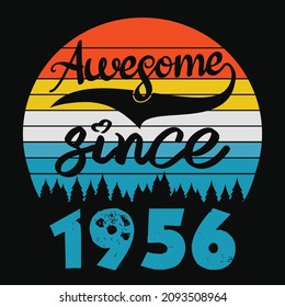 Awesome Since 1956 Birthday Poster Shirt Vector