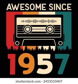 Awesome Since 1957, Vintage Birthday Design For Sublimation Products, T-shirts, Pillows, Cards, Mugs, Bags, Framed Artwork, Scrapbooking	