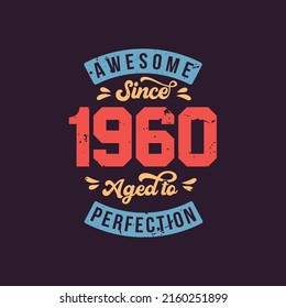 Fantastisch seit 1960 Alter für Perfektion. Fantastischer Geburtstag seit 1960 Retro Vintage