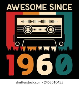 Awesome Since 1960, Vintage Birthday Design For Sublimation Products, T-shirts, Pillows, Cards, Mugs, Bags, Framed Artwork, Scrapbooking	