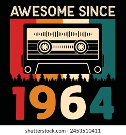 Awesome Since 1964, Vintage Birthday Design For Sublimation Products, T-shirts, Pillows, Cards, Mugs, Bags, Framed Artwork, Scrapbooking	