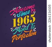 Awesome since 1965 Aged to Perfection. Awesome Birthday since 1965 Retro Vintage